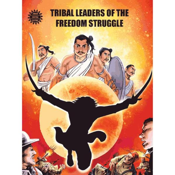 Tribal Leaders Of The Freedom Struggle