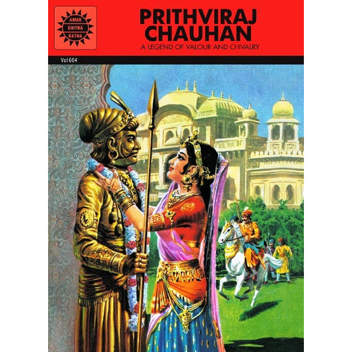 Prithviraj Chauhan - A Legend Of Valour And Chivalry - English | Childrens Book/ Story Book - Children Comics