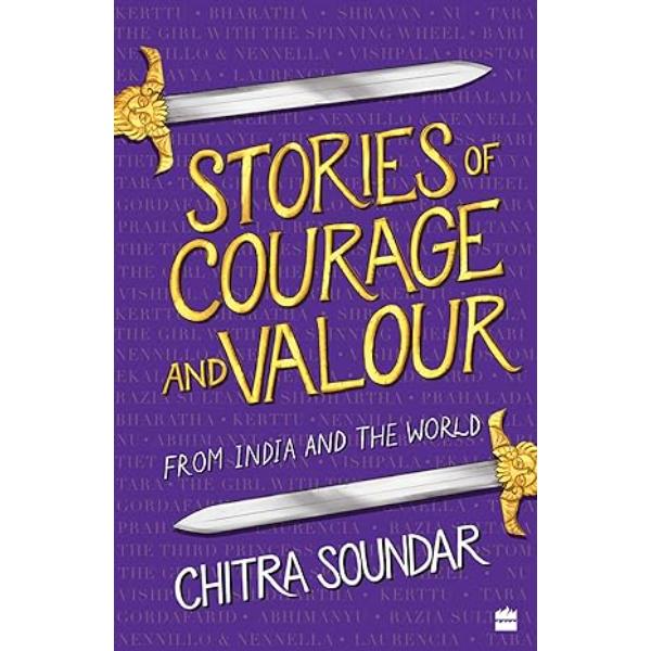 Stories Of Courage And Valour - From India And The World - English | by Chitra Soundar/ Fictional Book