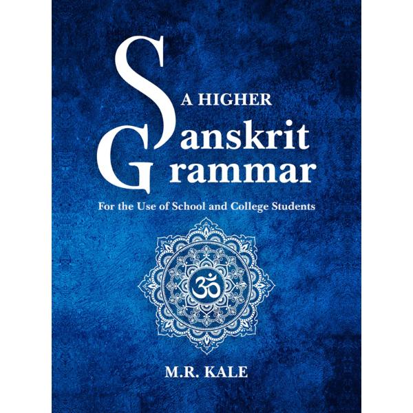 Higher Sanskrit Grammar - Language, Grammar & Dictionary