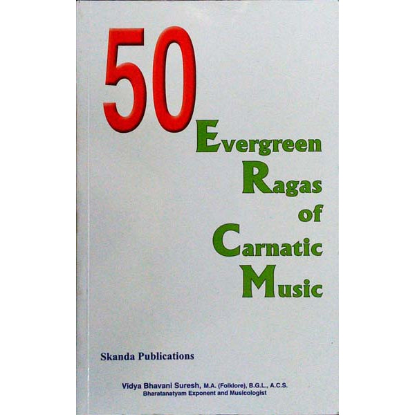 50 Evergreen Ragas Of Carnatic Music - English